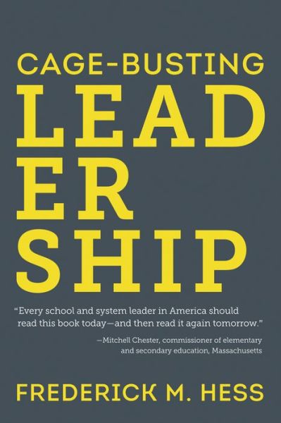 Cover for Frederick M. Hess · Cage-Busting Leadership - Educational Innovations Series (Paperback Book) (2013)