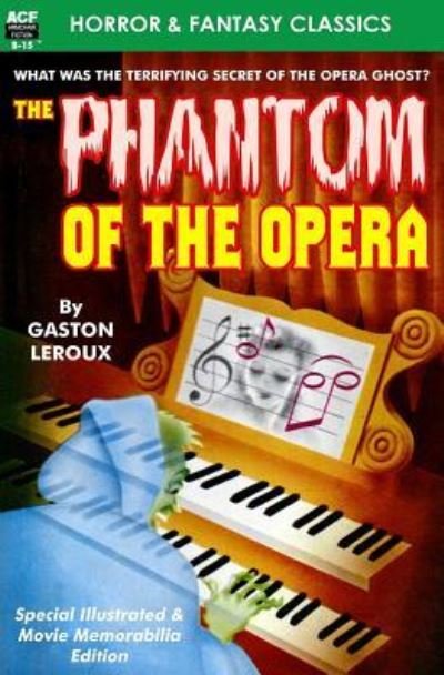Cover for Gaston Leroux · The Phantom of the Opera, Special Illustrated &amp; Movie Memorabilia Edition (Buch) (2016)