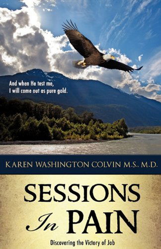 Cover for M.d. Karen Washington Colvin M.s. · Sessions in Pain (Paperback Book) (2011)