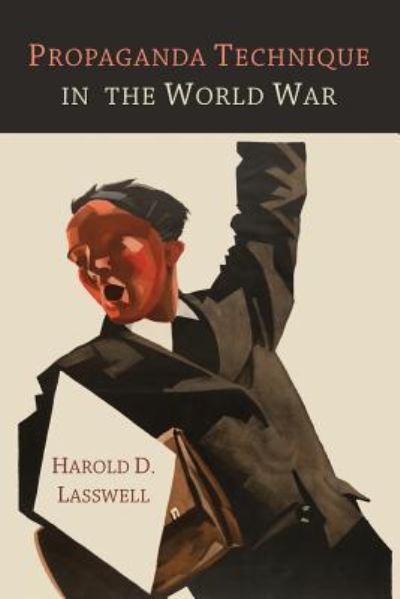 Cover for Harold D Lasswell · Propaganda Technique in the World War (Paperback Book) (2013)
