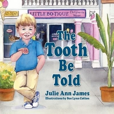 Cover for Julie Ann James · The Tooth Be Told (Paperback Book) (2018)