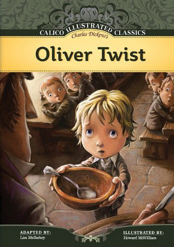 Cover for Lisa Mullarkey · Oliver Twist (Calico Illustrated Classics Set 3) (Hardcover Book) [Reprint edition] (2011)