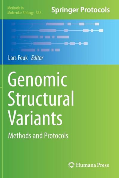 Cover for Lars Feuk · Genomic Structural Variants: Methods and Protocols - Methods in Molecular Biology (Hardcover Book) (2012)