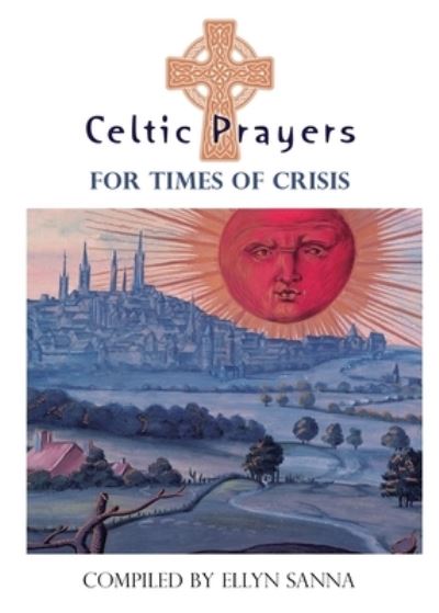 Cover for Ellyn Sanna · Celtic Prayers for Times of Crisis (Paperback Book) (2020)