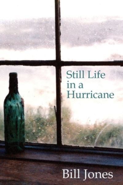 Cover for Bill Jones · Still Life in a Hurricane (Paperback Bog) (2019)