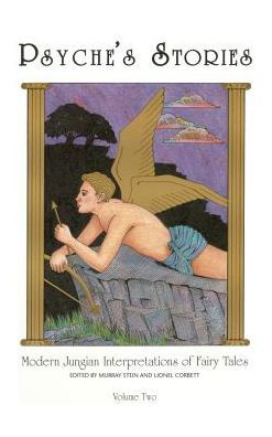 Cover for Murray Stein · Psyche's Stories, Volume 2: Modern Jungian Interpretations of Fairy Tales (Hardcover bog) (2013)