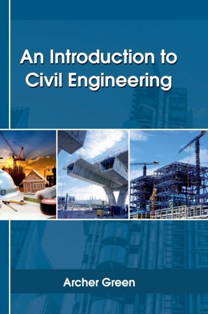 Cover for Archer Green · An Introduction to Civil Engineering (Hardcover Book) (2017)