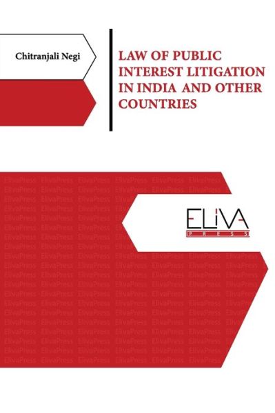 Law of Public Interest Litigation in India and Other Countries - Chitranjali Negi - Books - Eliva Press - 9781636480060 - October 6, 2020