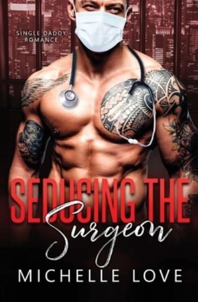 Cover for Michelle Love · Seducing the Surgeon (Book) (2022)