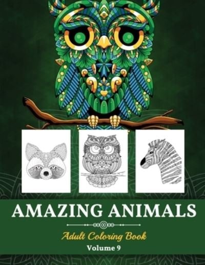 Amazing Animals Grown-ups Coloring Book: Perfect Stress Relieving Designs Animals for Grown-ups (Volume 9) - Pa Publishing - Kirjat - Pa Publishing - 9781639984060 - tiistai 31. elokuuta 2021