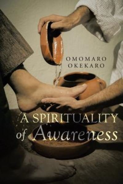 Cover for Omomaro Okekaro · A Spirituality of Awareness (Paperback Book) (2017)