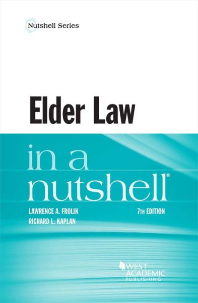 Cover for Lawrence A. Frolik · Elder Law in a Nutshell - Nutshell Series (Paperback Book) [7 Revised edition] (2019)