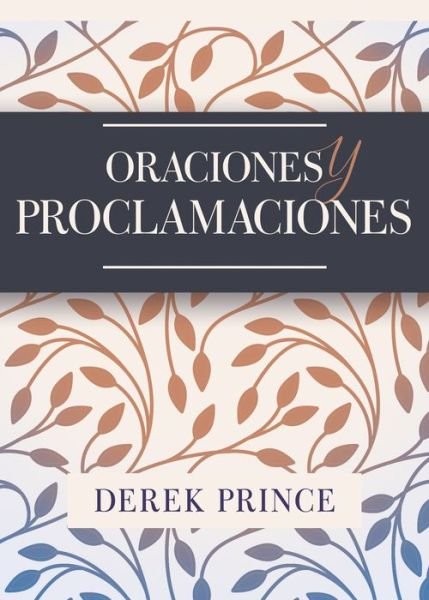 Cover for Dr Derek Prince · Oraciones Y Proclamaciones (Paperback Bog) (2018)