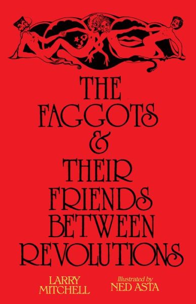 Cover for Larry Mitchell · The Faggots and Their Friends Between Revolutions (Paperback Book) (2019)