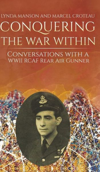 Conquering the War Within - Lynda Manson - Books - Austin Macauley Publishers LLC - 9781643787060 - June 28, 2019