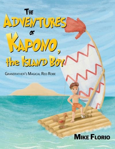 Cover for Mike Florio · The Adventures of Kapono, the Island Boy (Pocketbok) (2021)