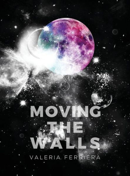 Cover for Valeria Ferriera · Moving The Walls (Hardcover Book) (2020)