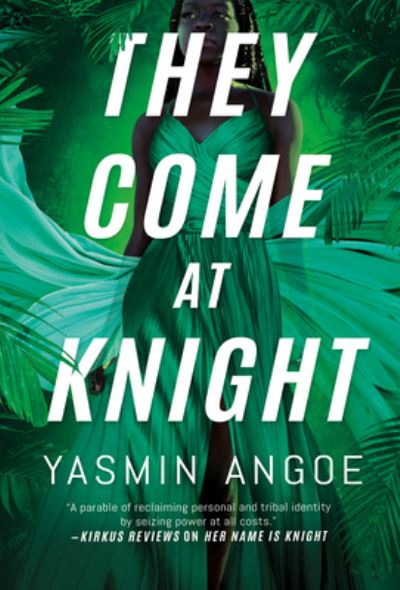 Cover for Yasmin Angoe · They Come at Knight - Nena Knight (Paperback Book) (2022)