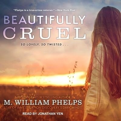 Beautifully Cruel - M William Phelps - Music - Tantor Audio - 9781665257060 - November 28, 2017