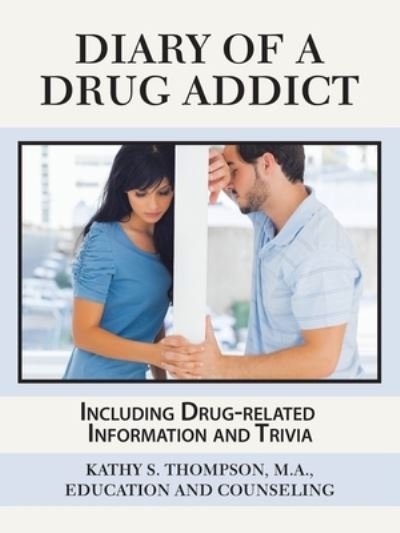 Cover for Author Solutions Inc · Diary of a Drug Addict (Pocketbok) (2022)