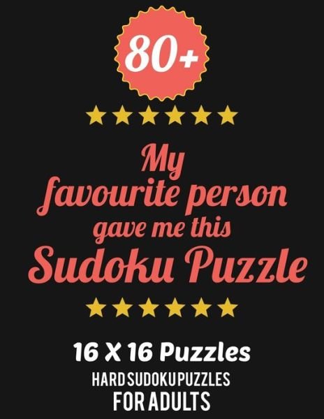 80+ My Favourite Person Gave Me This Sudoku Puzzle - Rs Sudoku Puzzle - Książki - Independently Published - 9781674774060 - 12 grudnia 2019