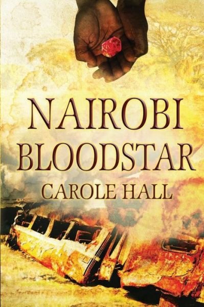 Cover for Carole Hall · Nairobi Bloodstar (Taschenbuch) (2015)