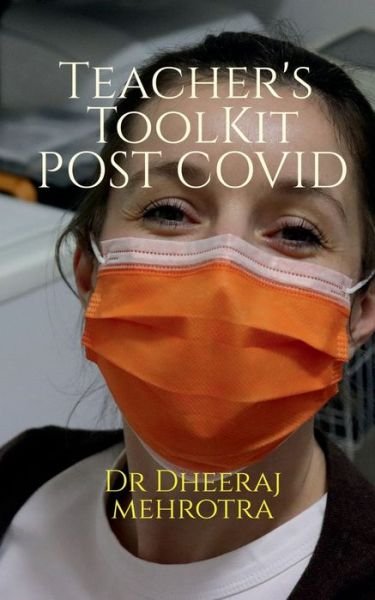 Cover for Dheeraj Mehrotra · Teacher's Toolkit Post COVID (Paperback Bog) (2021)