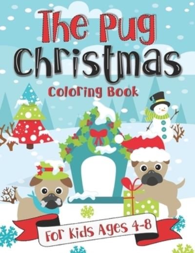 Cover for Pink Crayon Coloring · The Pug Christmas Coloring Book for Kids Ages 4-8 (Paperback Bog) (2019)