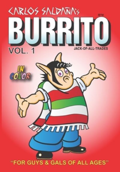 Cover for Carlos Saldana · Burrito Vol. 1 : For Guys and Gals Of All Ages (Paperback Book) (2019)