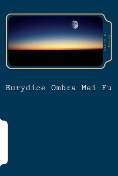 Cover for Barry D Mills · Eurydice Ombra Mai Fu (Paperback Book) (2018)