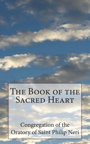 Cover for Congregation of the Oratory of Saint Phi · The Book of the Sacred Heart (Pocketbok) (2018)