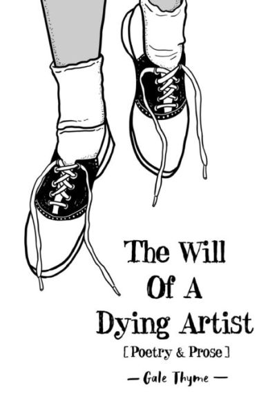 Cover for Gale Thyme · The Will of a Dying Artist (Paperback Book) (2018)