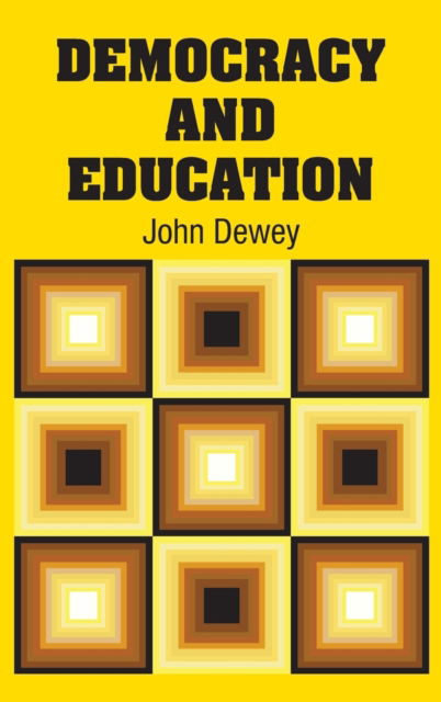 Cover for John Dewey · Democracy and Education (Gebundenes Buch) (2018)