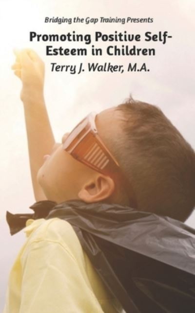 Cover for M a Terry J Walker · Promoting Positive Self-Esteem in Children (Paperback Book) (2021)