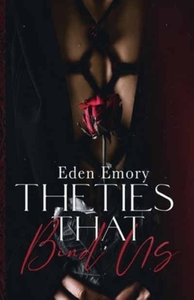 Cover for Eden Rose · Ties That Bind Us (N/A) (2022)