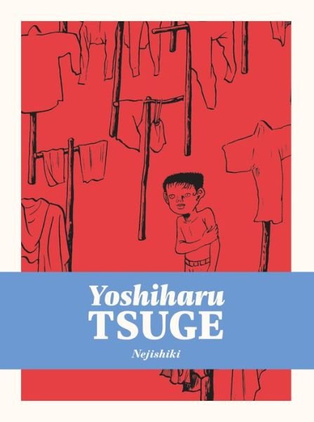 Cover for Yoshiharu Tsuge · Nejishiki - Yoshiharu Tsuge (Gebundenes Buch) (2023)