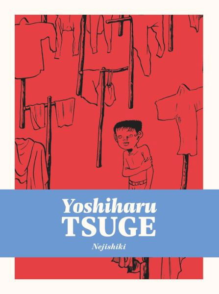 Cover for Yoshiharu Tsuge · Nejishiki - Yoshiharu Tsuge (Hardcover Book) (2023)