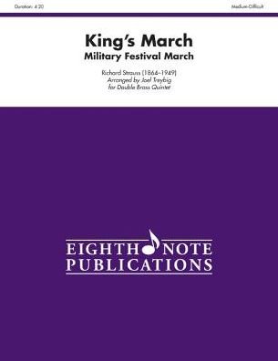 King'S March - Richard Strauss - Libros - Eighth Note Publications - 9781771570060 - 1 de febrero de 2016