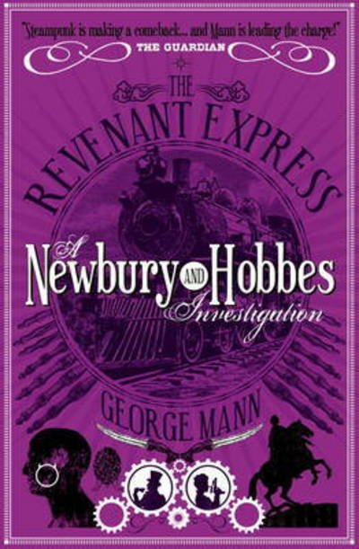 Cover for George Mann · The Revenant Express: A Newbury &amp; Hobbes Investigation (Paperback Bog) (2019)