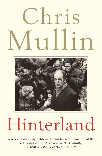 Cover for Chris Mullin · Hinterland (Paperback Bog) [Main edition] (2017)