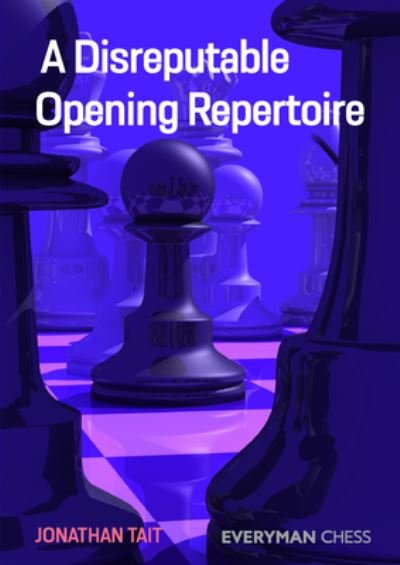 Cover for Jonathan Tait · A Disreputable Opening Repertoire (Taschenbuch) (2022)