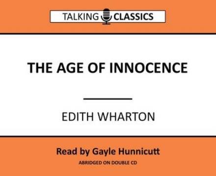 Cover for Edith Wharton · The Age of Innocence - Talking Classics (Audiobook (CD)) [Abridged edition] (2016)