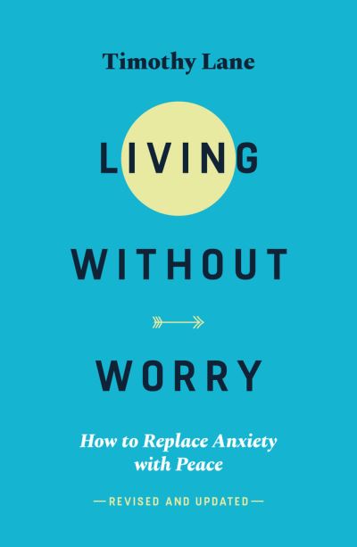 Cover for Dr Timothy Lane · Living without Worry (Paperback Book) (2022)