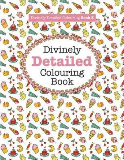 Cover for Elizabeth James · Divinely Detailed Colouring Book 3 (Paperback Bog) (2016)
