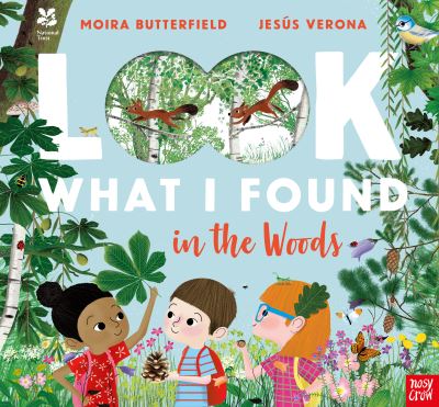 Cover for Moira Butterfield · National Trust: Look What I Found in the Woods - National Trust Look What I Found (Hardcover Book) (2021)