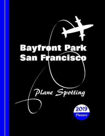 Bay Front Park San Francisco - Shayley Stationery Books - Books - Independently Published - 9781790900060 - December 7, 2018