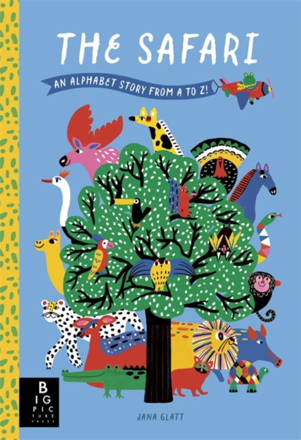 Joanna McInerney · The Safari: An Alphabet Story from A to Z (Hardcover Book) (2024)