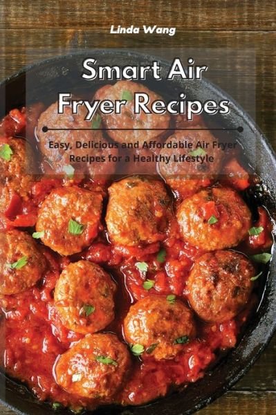 Cover for Linda Wang · Smart Air Fryer Recipes (Paperback Bog) (2021)