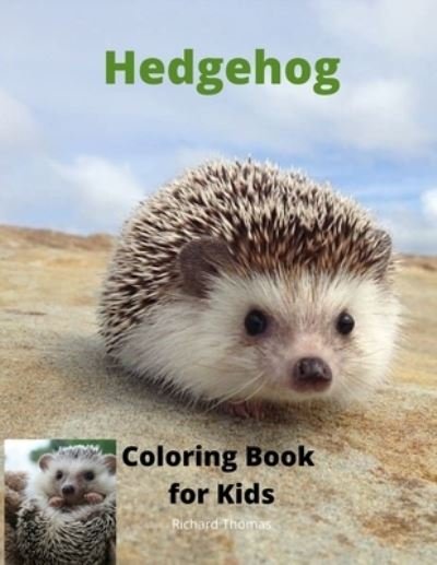 Cover for Richard Thomas · Hedgehog Coloring Book for Kids (Paperback Bog) (2021)