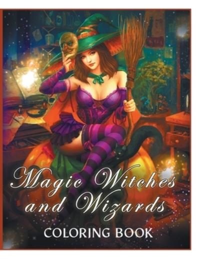 Cover for Gwymbell Tracy · Magic Witches and Wizards Coloring Book (Pocketbok) (2021)